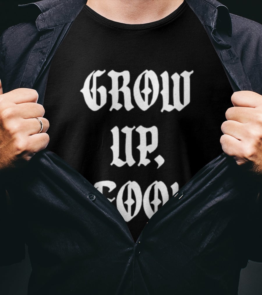 Grow Up Foo! T-Shirt