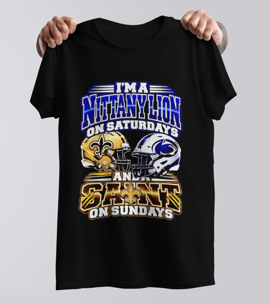 I'm A Nittany Lion On Saturdays And A Saint On Sundays Football Helmet T-Shirt