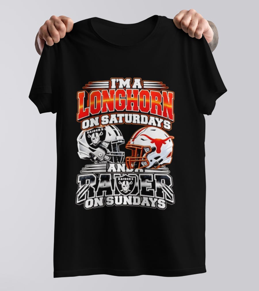 I'm A Longhorn On Saturdays And Raider On Sundays Raiders Longhorns Football 2026 T-Shirt
