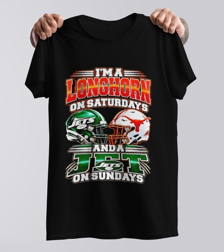I'm A Longhorn On Saturdays And A Jet On Sundays Texas Longhorns New York Jets Football 2026 T-Shirt