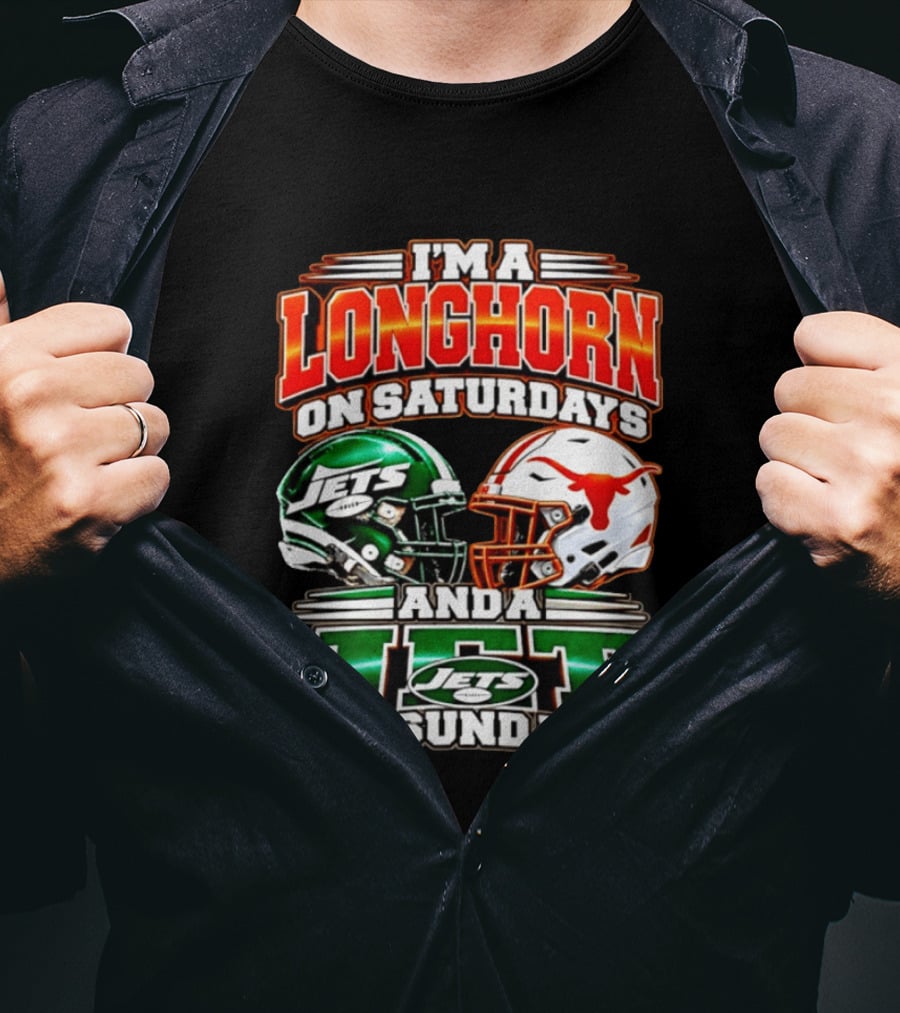 I'm A Longhorn On Saturdays And A Jet On Sundays Texas Longhorns New York Jets Football 2026 T-Shirt