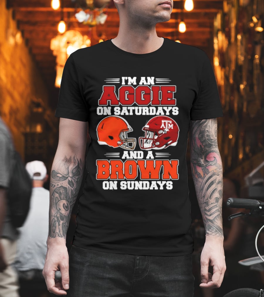 Texas A&M Aggie On Saturdays Cleveland Browns On Sundays Fan Gear T-Shirt