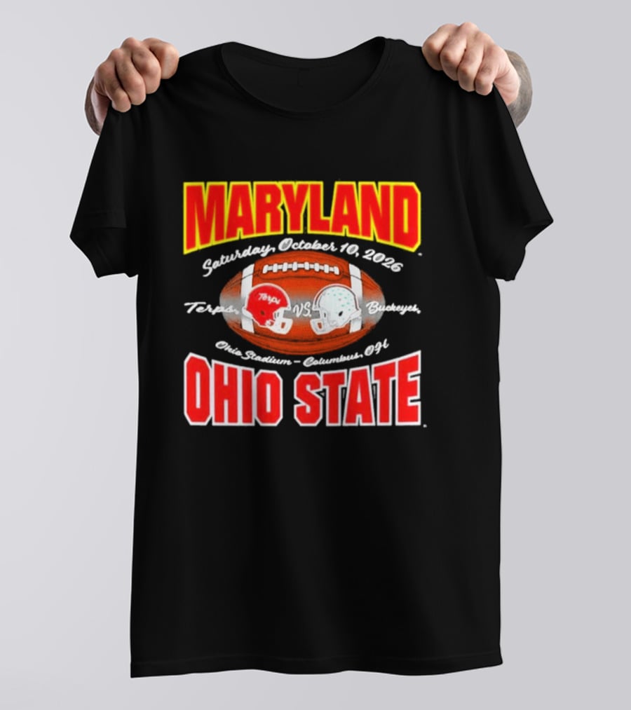 Maryland Vs Ohio State Football Saturday October 10 2026 Terps Vs Buckeyes Ohio Stadium Columbus T-Shirt