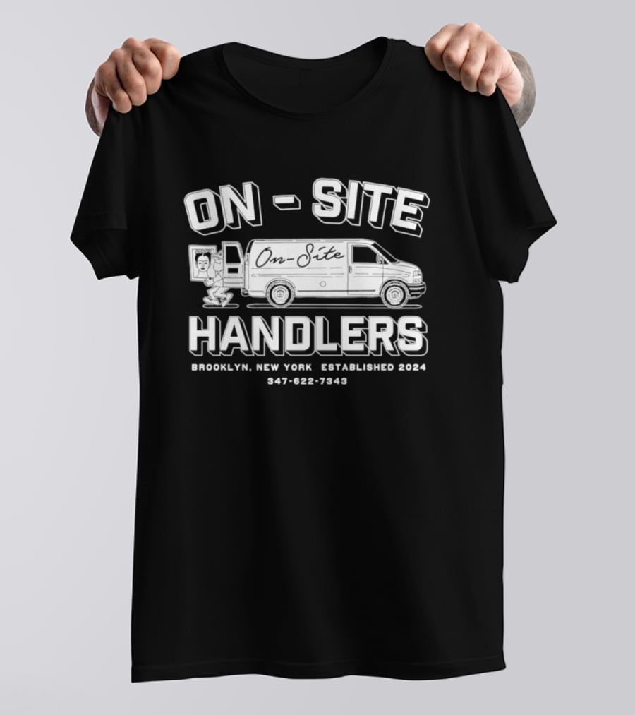 On Site Handlers Brooklyn New York Established 2024 Van Graphic 947 062 7648 T-Shirt