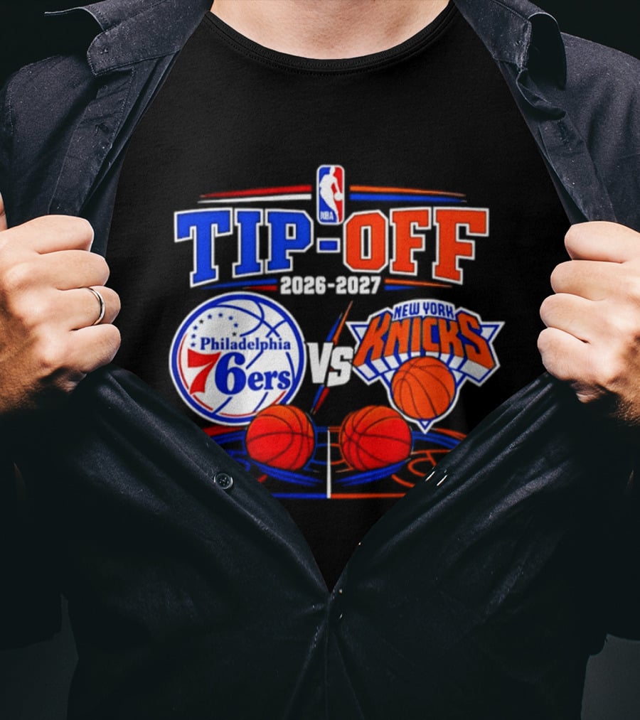 Philadelphia 76ers Vs New York Knicks NBA Tip Off 2026 2027 Matchup T-Shirt