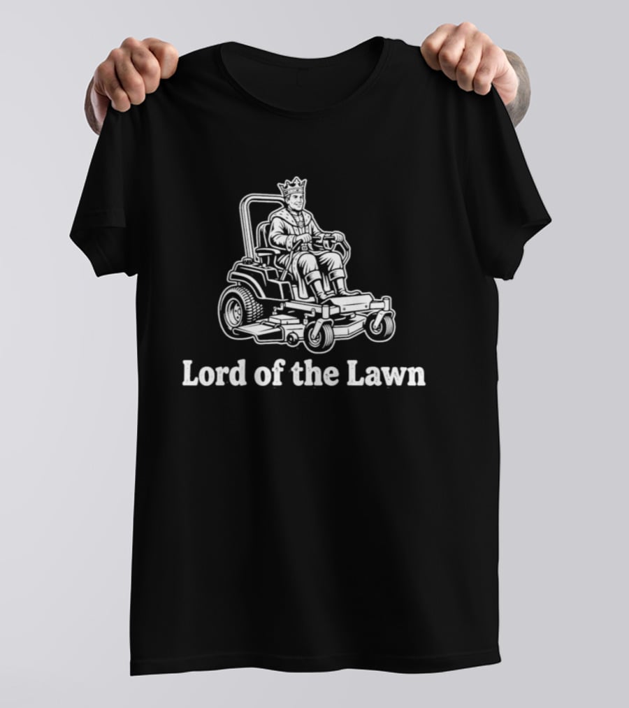 Lord Of The Lawn Grass Cutting Dad Riding Mower King T-Shirt