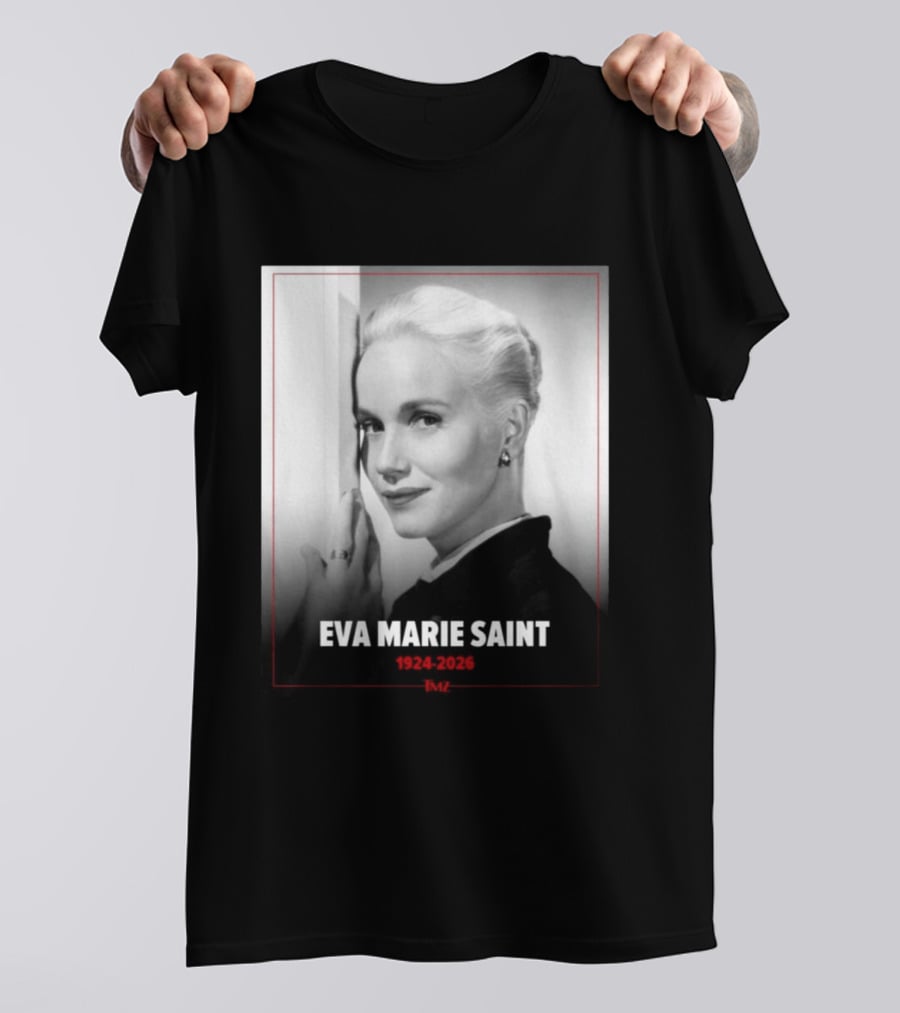 Eva Marie Saint 1924 2026 Rest In Power Memorial T-Shirt
