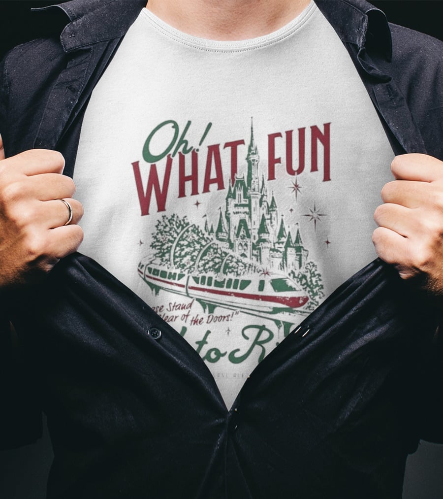 Oh What Fun Please Stand Clear Of The Doors It Is To Ride Disney Monorail T-Shirt