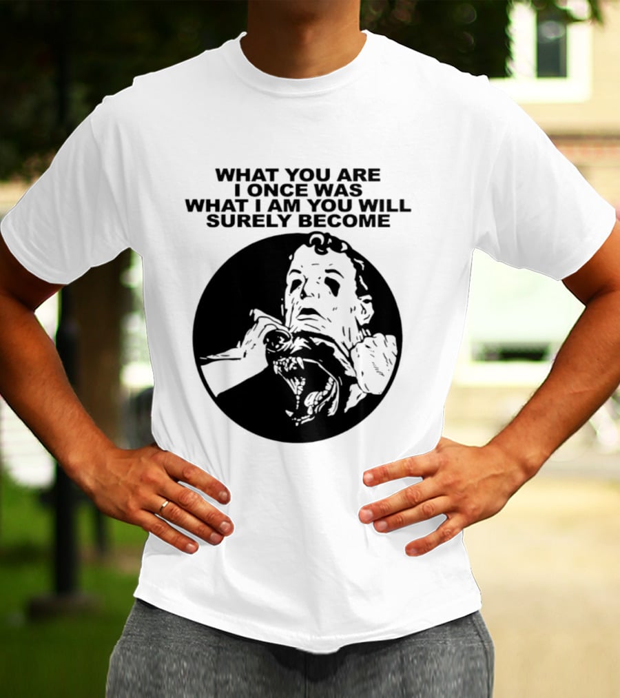 What You Are I Once Was What I Am You Will Surely Become Retro Horror T-Shirt