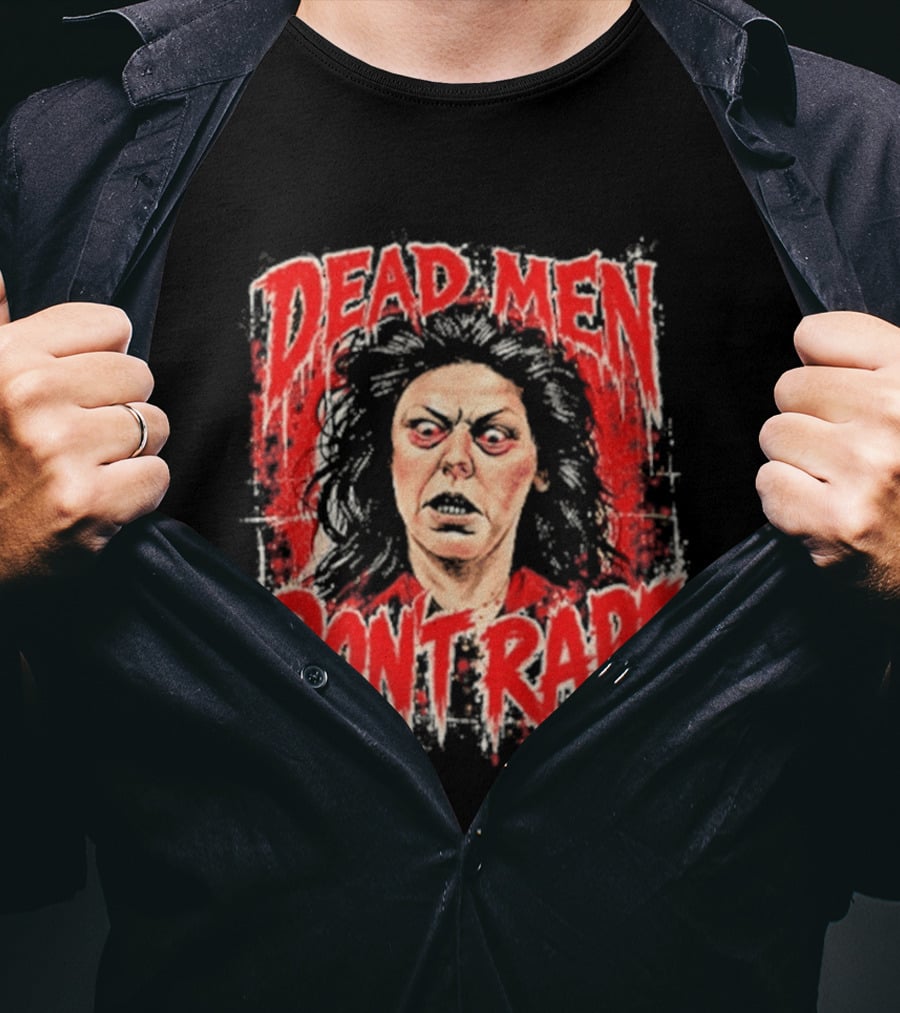 Aileen Wuornos Dead Men Don't Rape T-Shirt