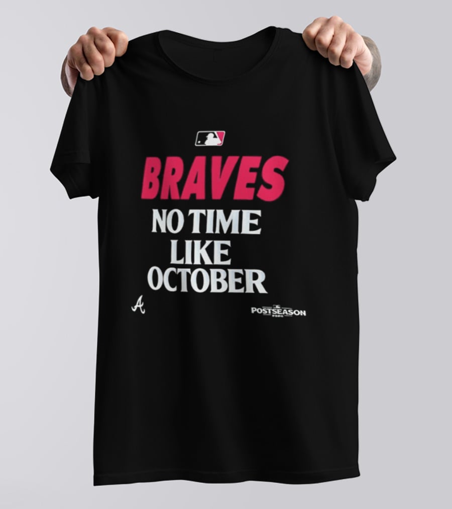 Atlanta Braves No Time Like October 2026 MLB Postseason T-Shirt