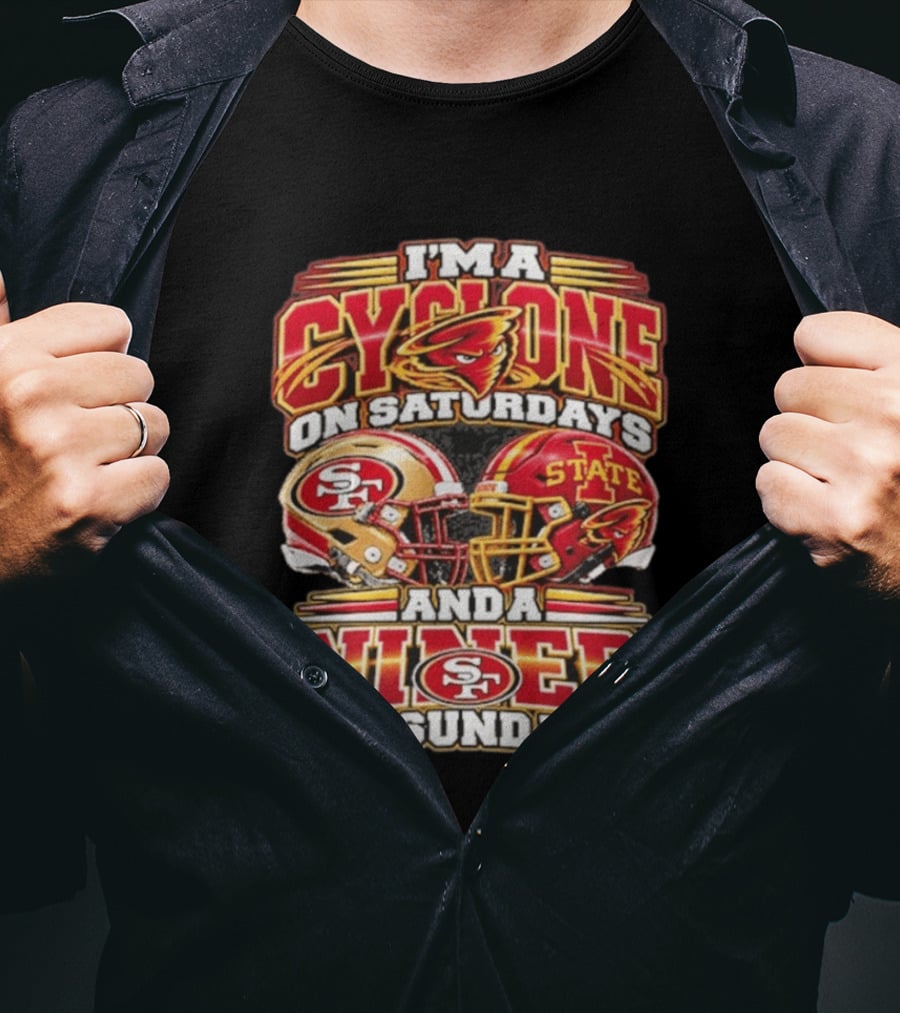 I'm A Cyclone On Saturdays And Niner On Sundays 49ers State Helmets T-Shirt