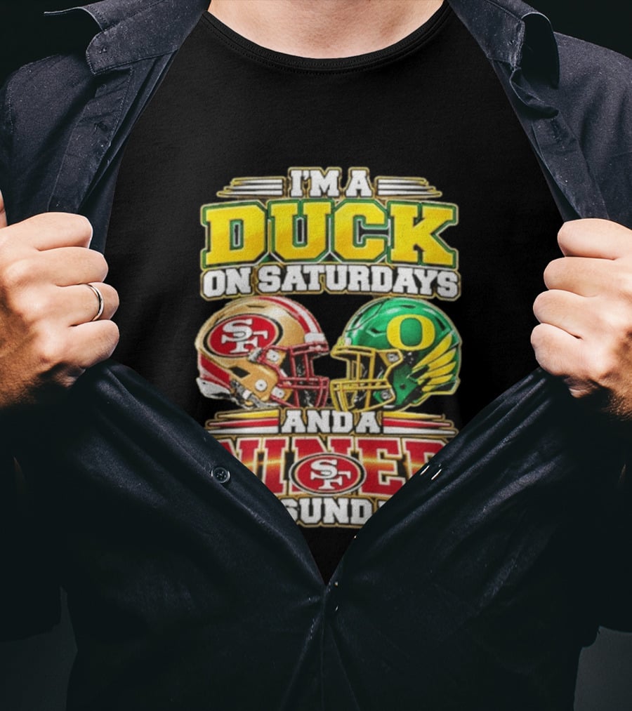 I'm A Duck On Saturdays And A Niner On Sundays 49ers SF Football Helmet T-Shirt