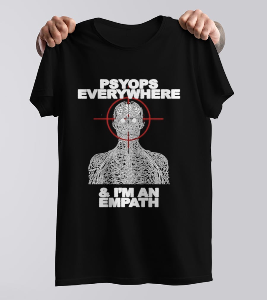 Psyops Everywhere Human Brain I'm An Empath Target T-Shirt