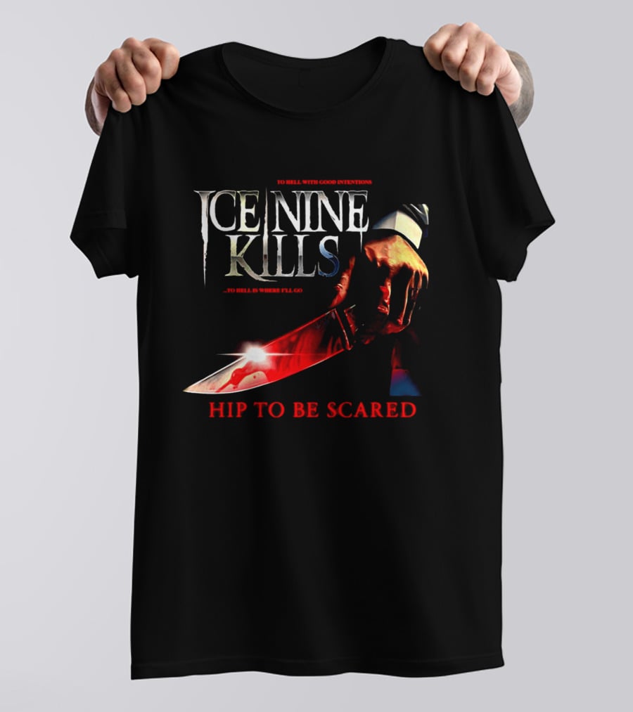 Ice Nine Kills Welcome To Horrorwood Hip To Be Scared Bloodied Axe Cinema Series T-Shirt