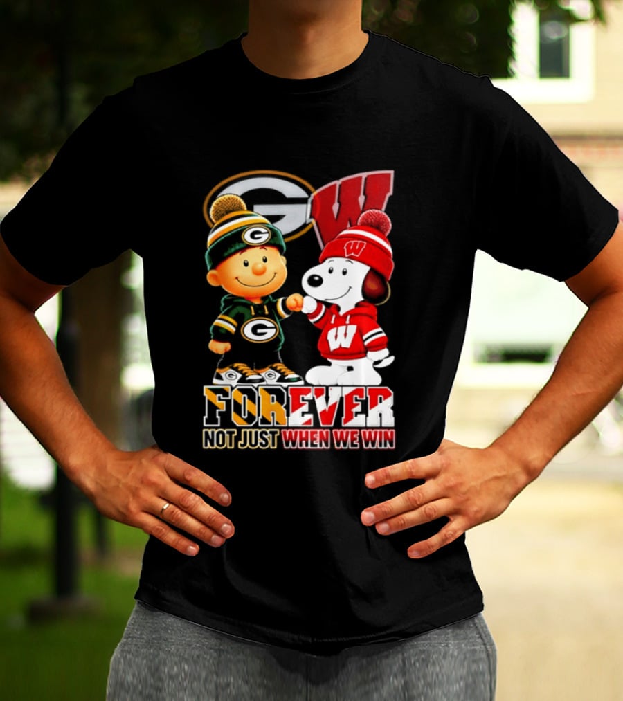 Peanuts Green Bay Packers Wisconsin Badgers Forever Not Just When We Win T-Shirt