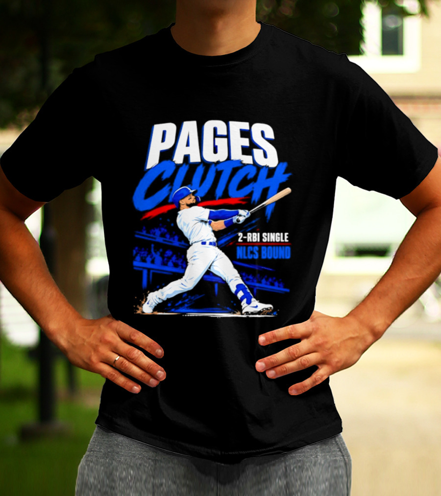 Los Angeles Dodgers Andy Pages Clutch 2 RBI Single NLCS Bound T-Shirt
