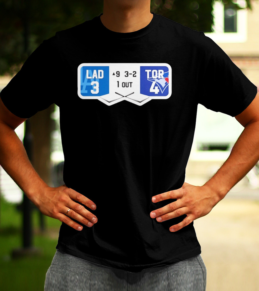 Los Angeles Dodgers 3 Toronto Blue Jays 4 Baseball Game Scoreboard Ninth Inning Three Two One Out T-Shirt