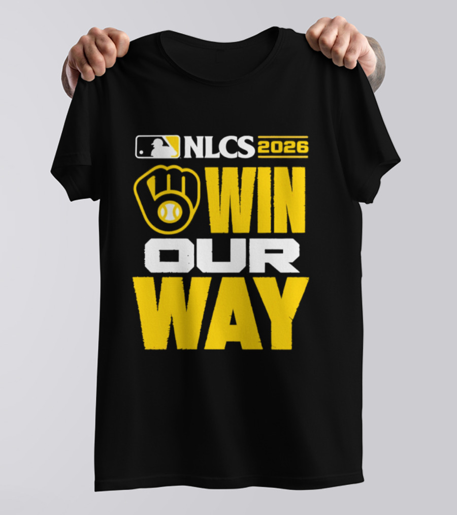 Milwaukee Brewers NLCS Win Our Way Baseball 2026 T-Shirt