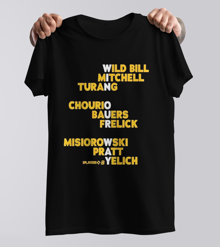 Milwaukee Wild Bill Mitchell Turang Chourio Bauers Frelick Misiorowski Pratt Yelich Players T-Shirt
