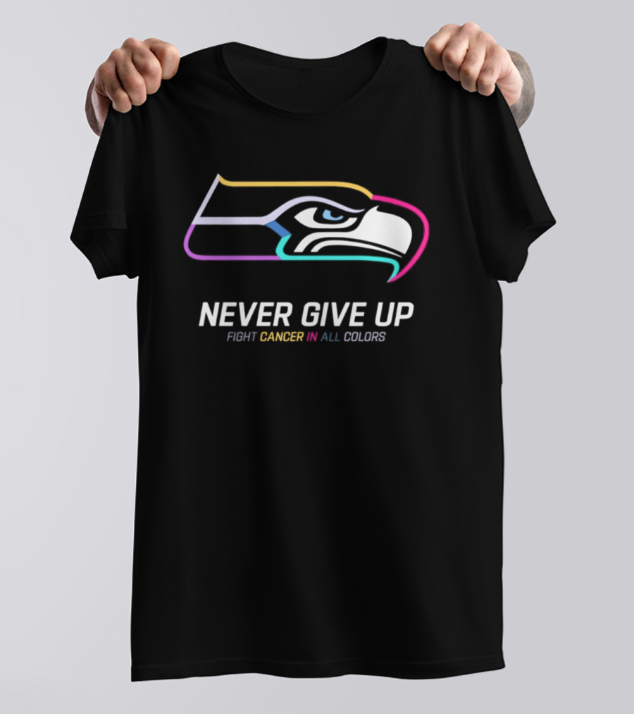 Seattle Seahawks Never Give Up Fight Cancer In All T-Shirt