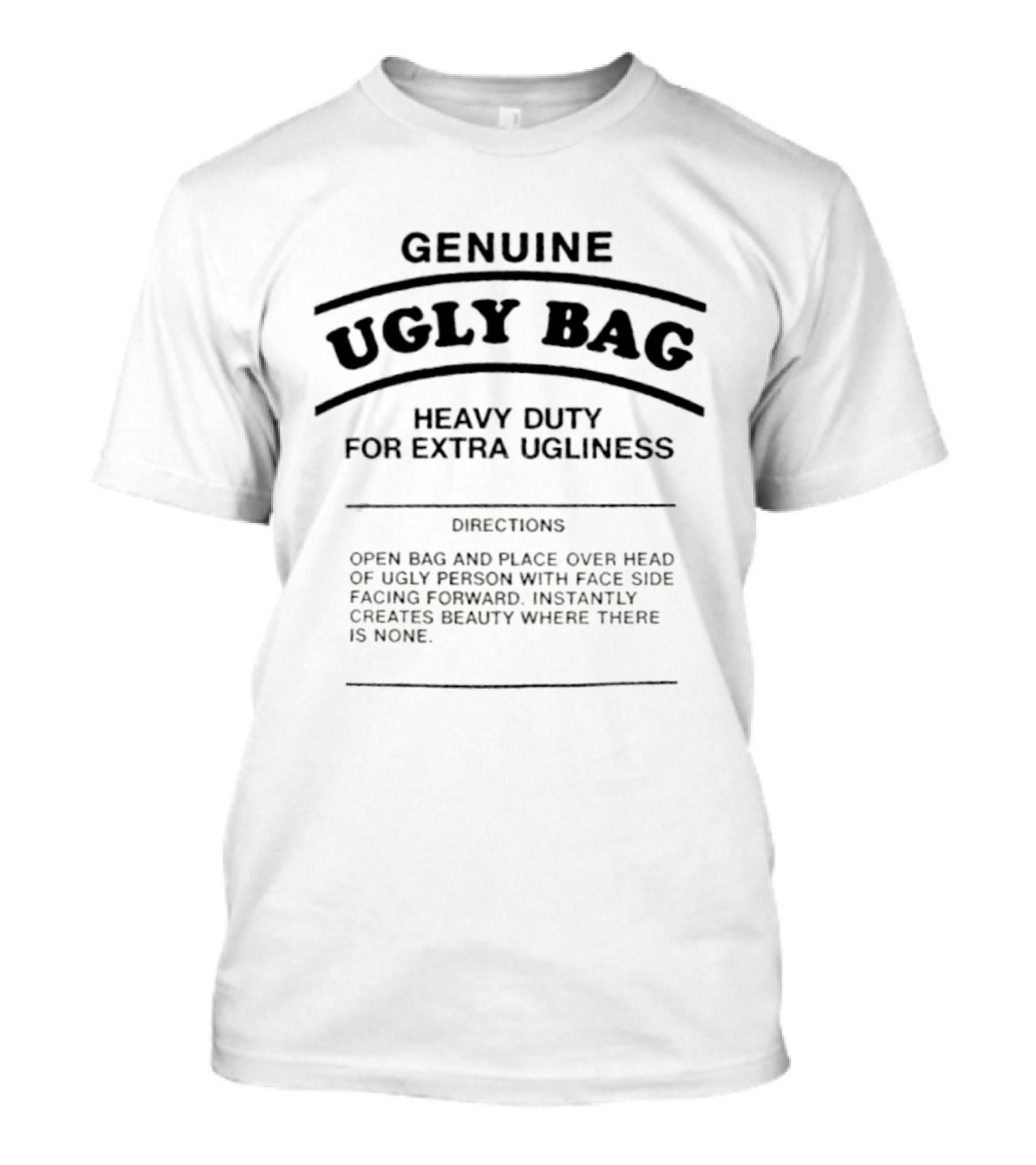 Genuine Ugly Bag Heavy Duty For Extra Ugliness Directions Open Bag And Place Over Head T-Shirt
