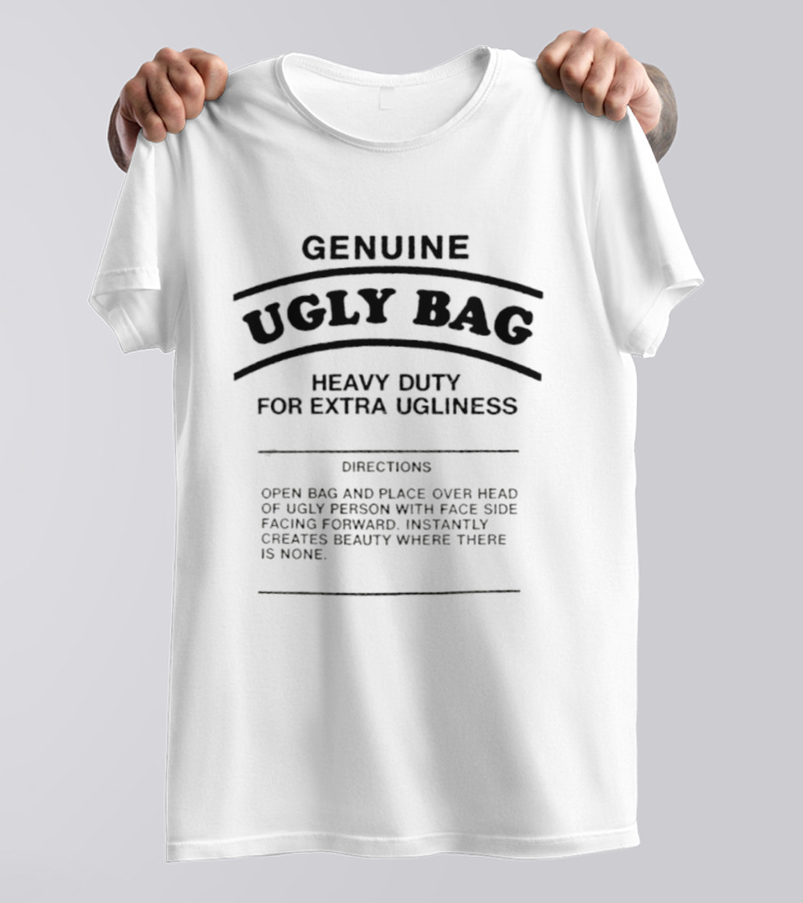 Genuine Ugly Bag Heavy Duty For Extra Ugliness Directions Open Bag And Place Over Head T-Shirt
