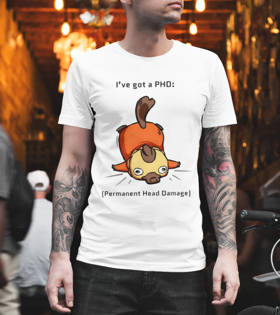 Platypus I've Got A PhD Permanent Head Damage Cute Cartoon Humor T-Shirt