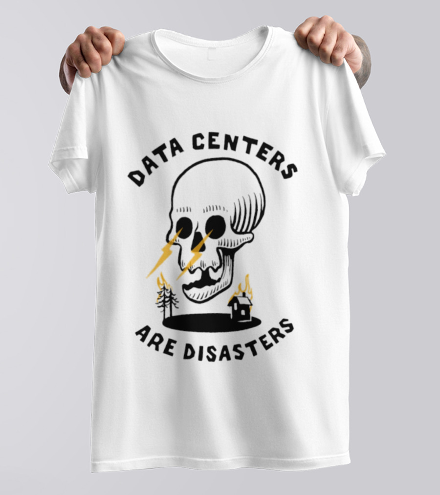 Data Centers Are Disasters Skull Environmental Impact T-Shirt
