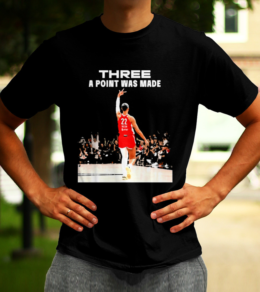 Three A Point Was Made A'ja Wilson 22 Las Vegas Aces WNBA Victory T-Shirt