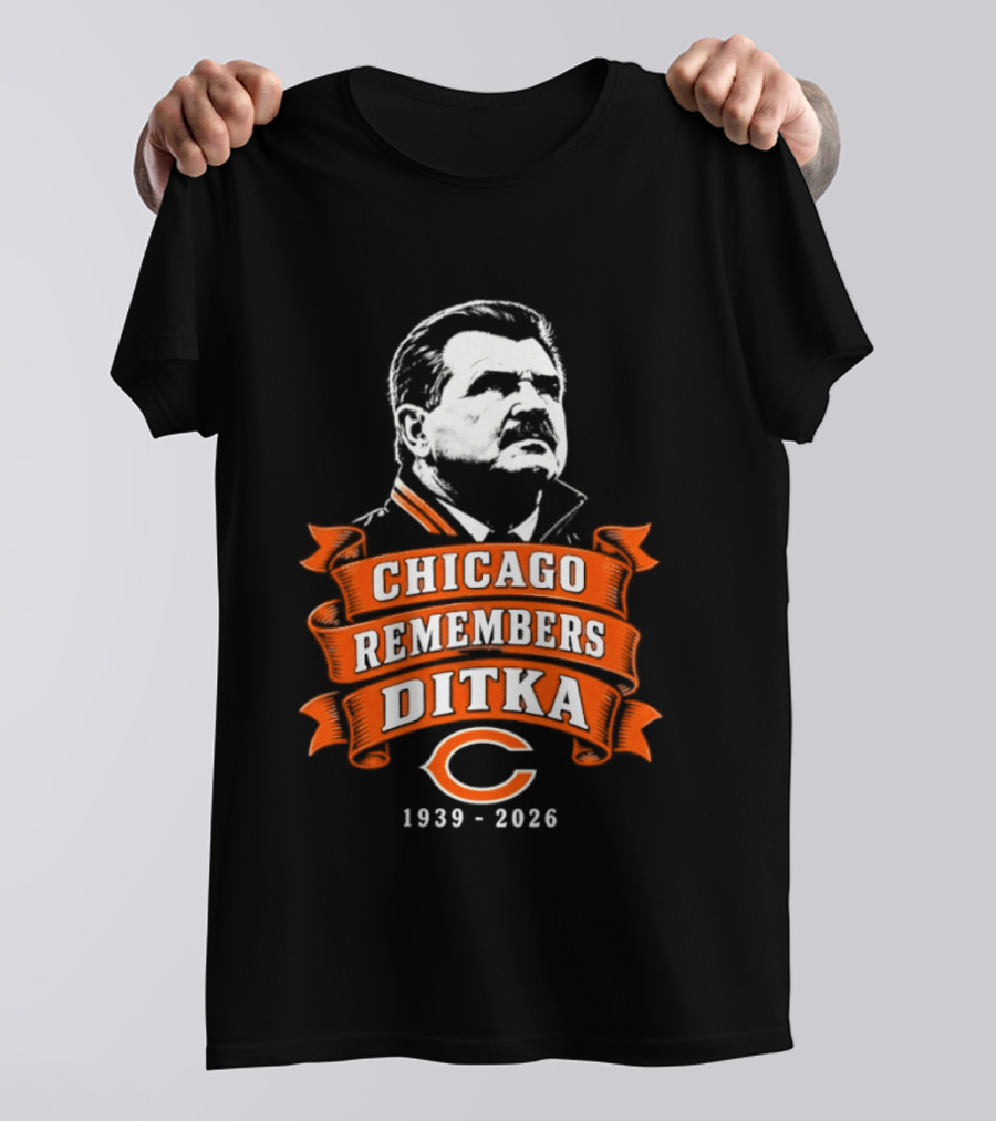 Chicago Remembers Ditka 1939 2026 Bears T-Shirt