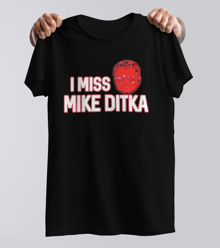 I Miss Mike Ditka Chicago Football Coach T-Shirt