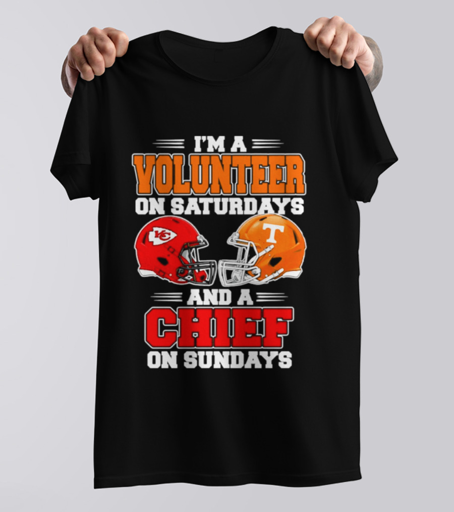 I'm A Volunteer On Saturdays And A Chief On Sundays 2026 Kansas City Chiefs Tennessee Volunteers Football Helmets T-Shirt