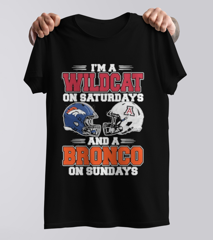 I'm A Wildcat On Saturdays And A Bronco On Sundays T-Shirt