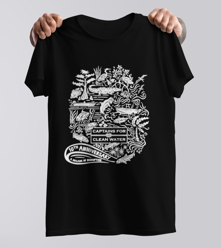 Captains For Clean Water 10th Anniversary A Decade Of Disruption Conservation Nature Advocacy T-Shirt