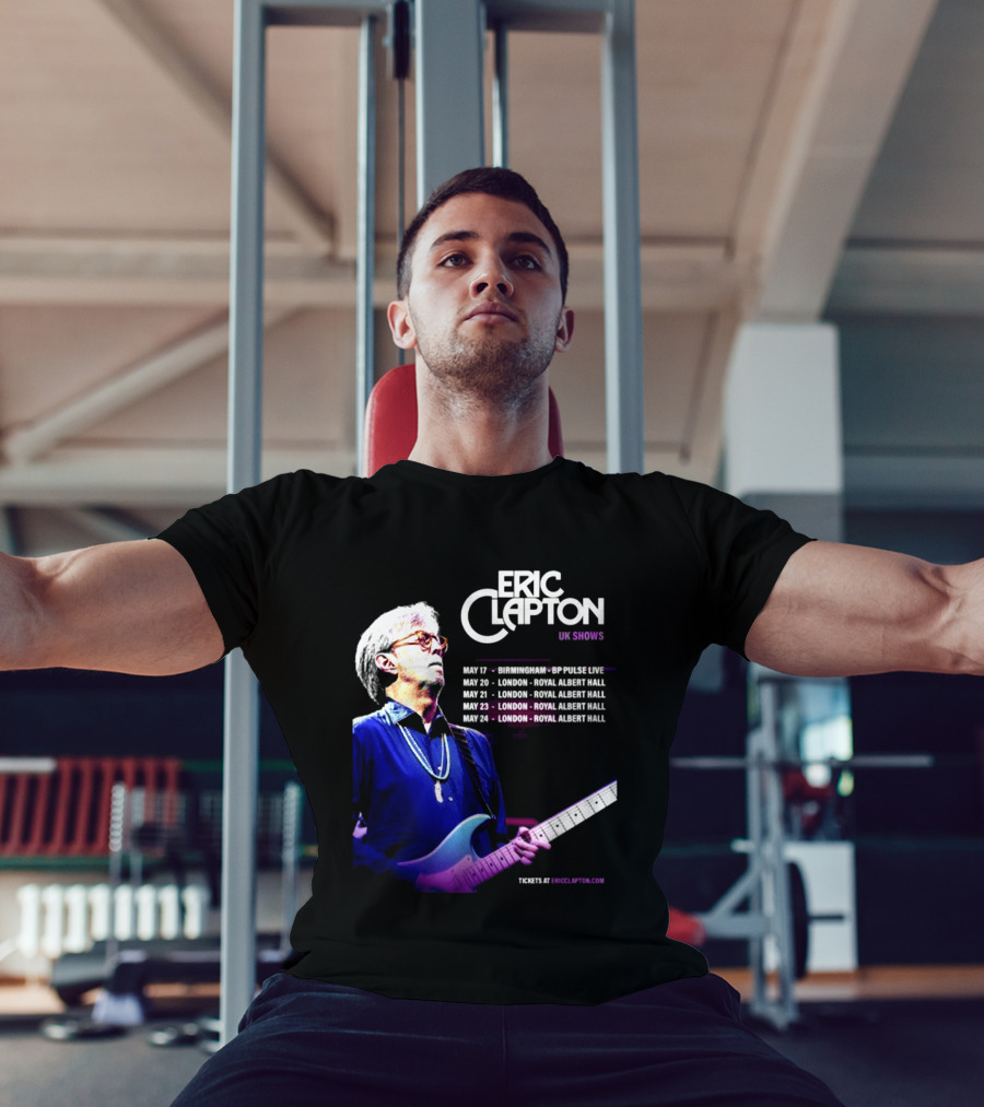 Eric Clapton UK Shows 2027 Birmingham Symphony Hall May 17 To 24 London Royal Albert Hall T-Shirt
