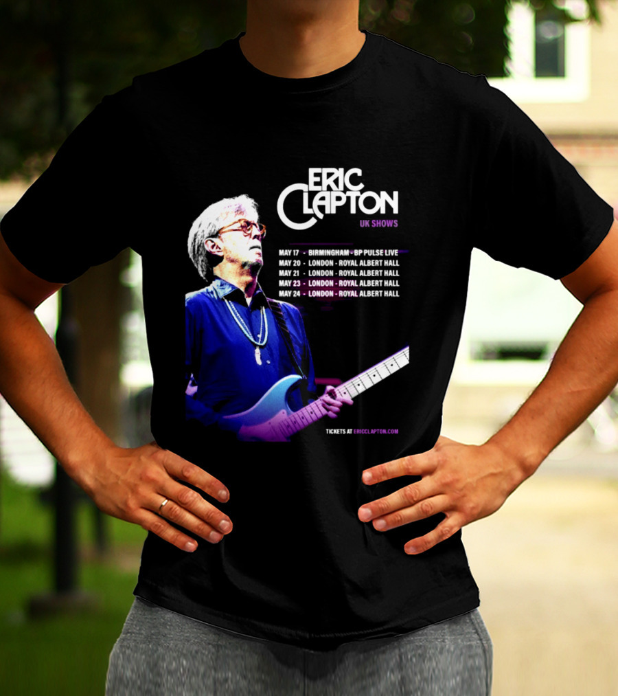 Eric Clapton UK Shows 2027 Birmingham Symphony Hall May 17 To 24 London Royal Albert Hall T-Shirt