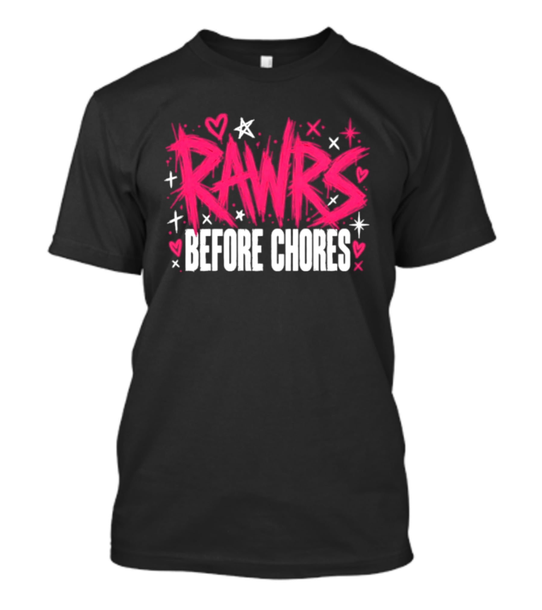 Rawrs Before Chores Sarcastic Hearts And Stars T-Shirt