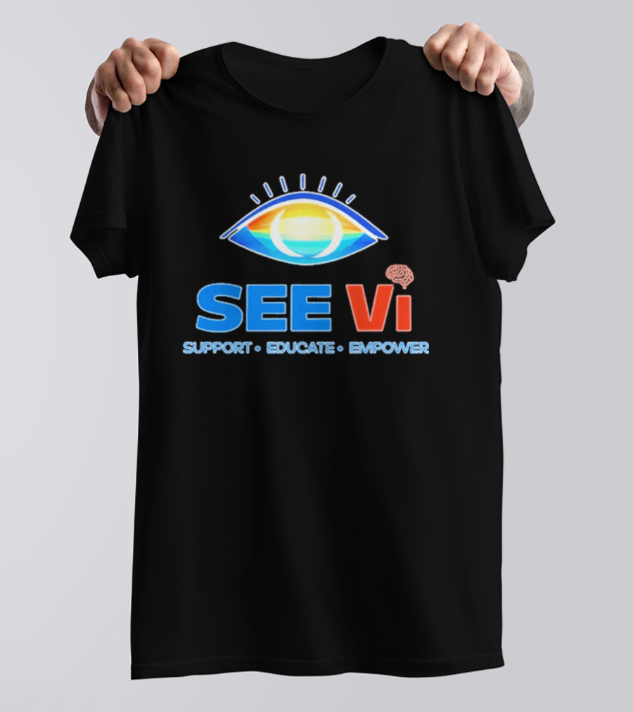 SEE Vi Support Educate Empower Eye T-Shirt
