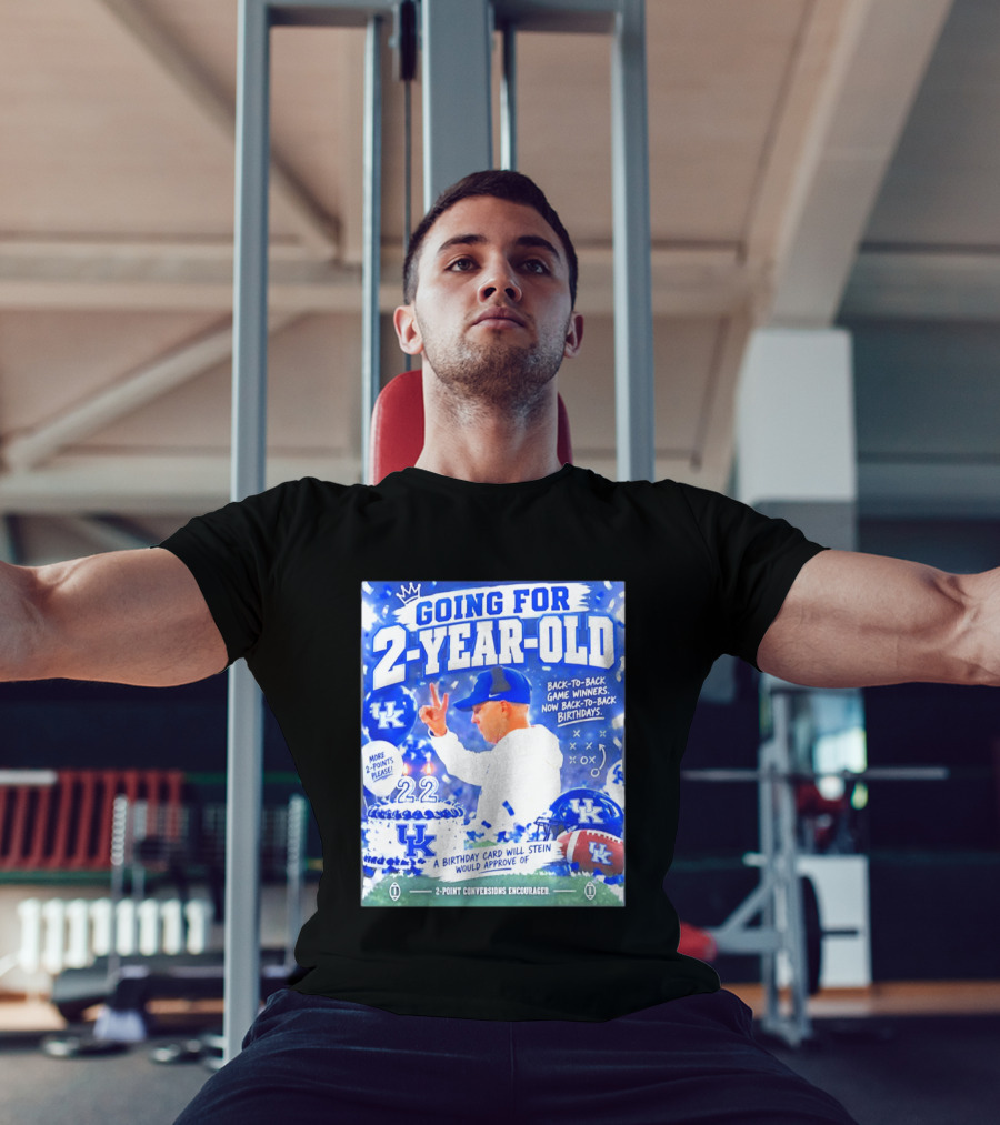 Going For 2 Year Old Back To Back Game Winners Now Back To Back Birthdays UK Wildcats Football T-Shirt