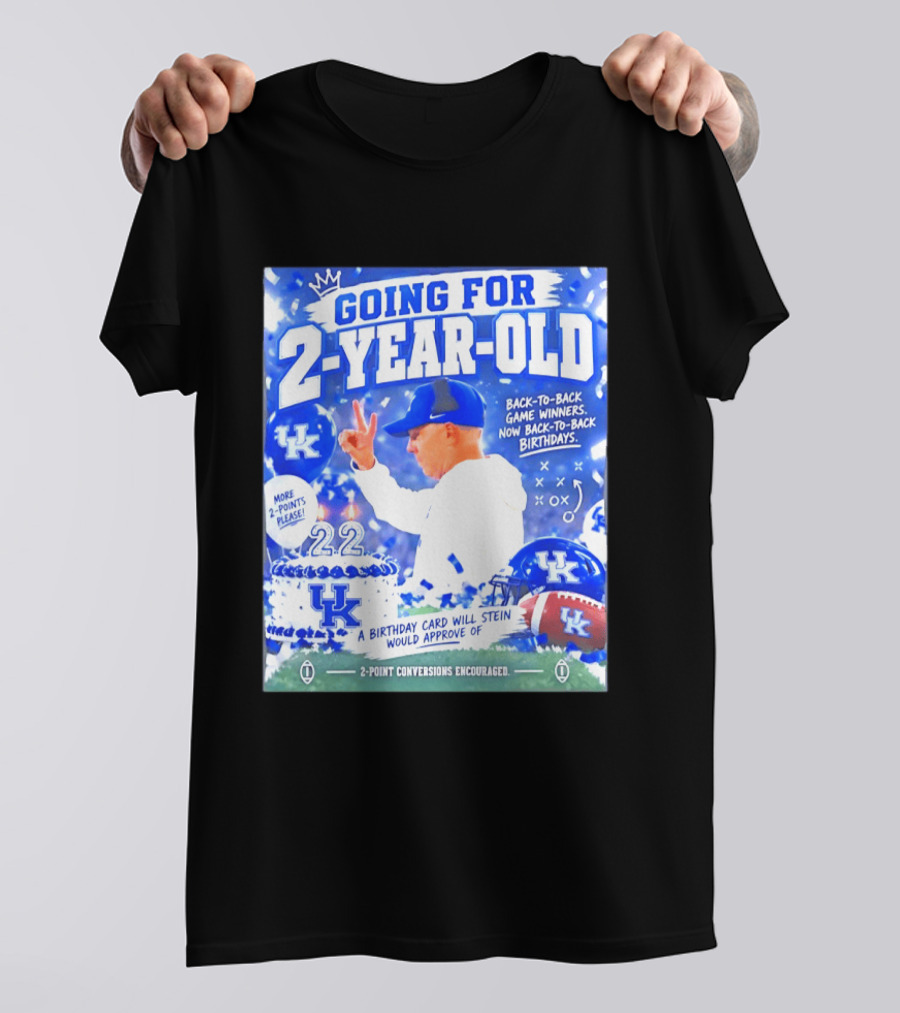 Going For 2 Year Old Back To Back Game Winners Now Back To Back Birthdays UK Wildcats Football T-Shirt