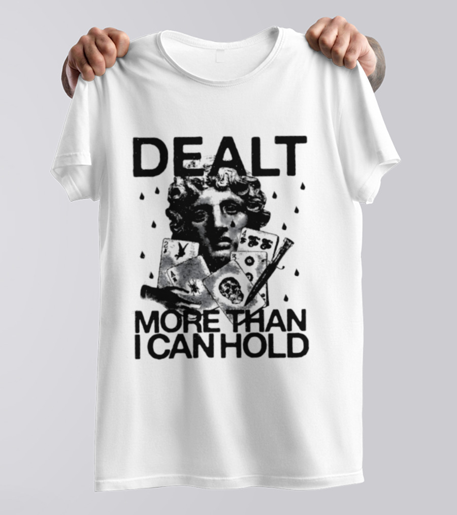Dealt More Than I Can Hold Poker Statue Vintage Card Player T-Shirt