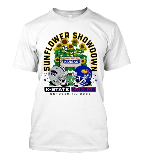 Sunflower Showdown K State Wildcats Vs Kansas Jayhawks October 17 2026 Football Game Welcome To Kansas T-Shirt