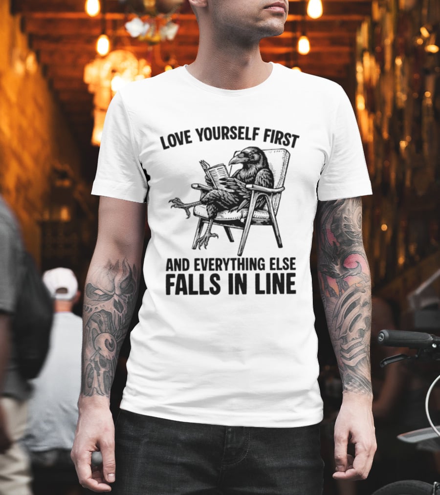 Love Yourself First And Everything Else Falls In Line Raven Reading Lounge Chair T-Shirt