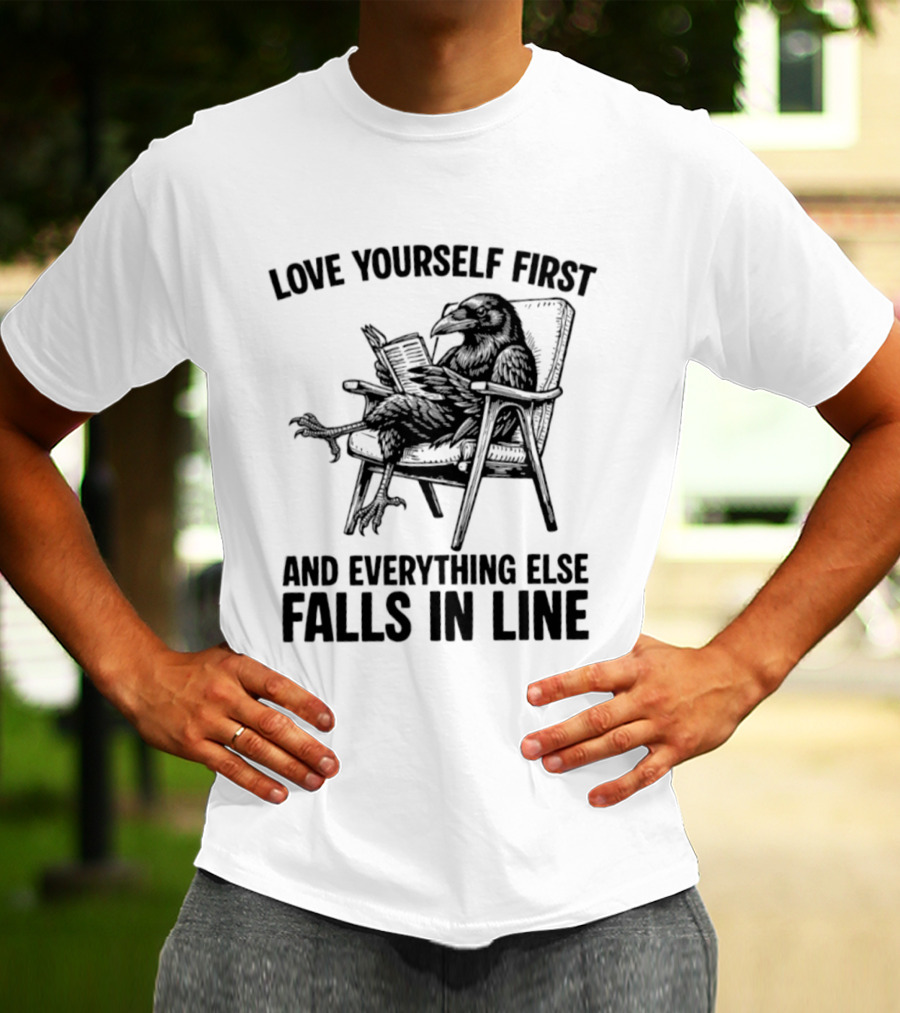 Love Yourself First And Everything Else Falls In Line Raven Reading Lounge Chair T-Shirt