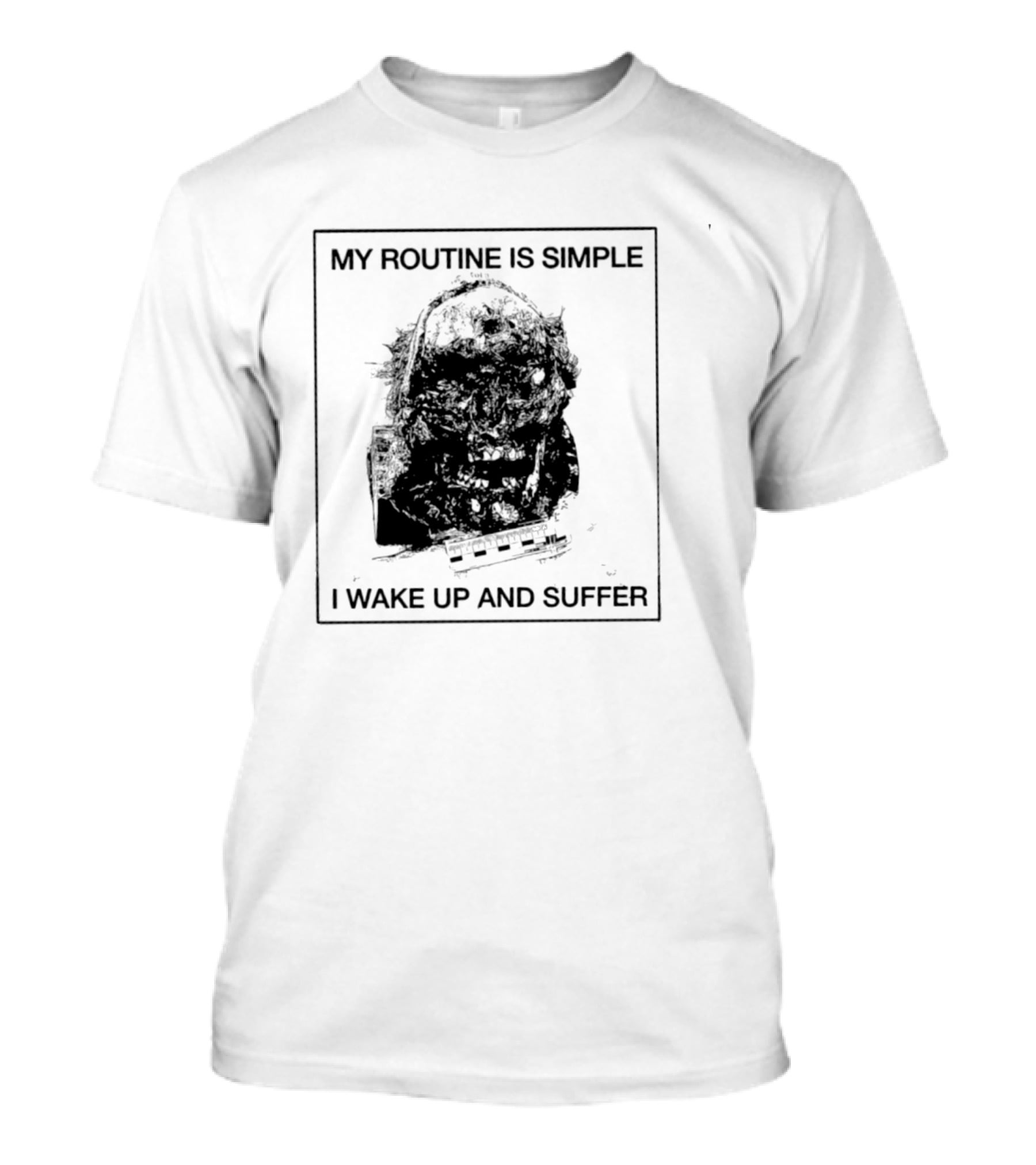 My Routine Is Simple I Wake Up And Suffer Keyboard Grunge Silent Hill Pyramid Head T-Shirt
