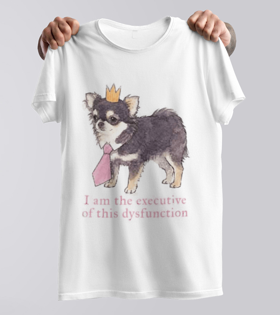Paris Hilton ADHD I Am The Executive Of This Dysfunction Dog Crowned Chihuahua Pink Tie T-Shirt