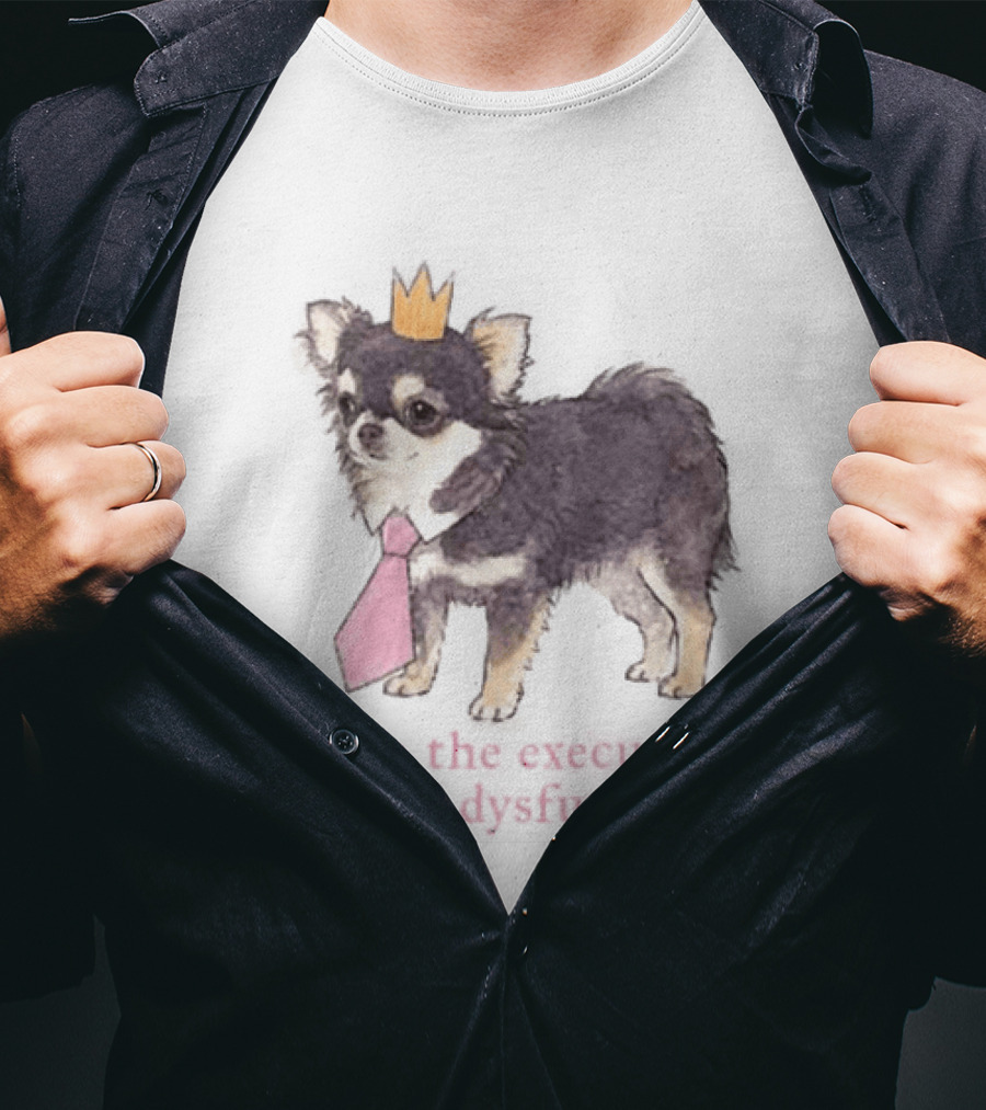 Paris Hilton ADHD I Am The Executive Of This Dysfunction Dog Crowned Chihuahua Pink Tie T-Shirt