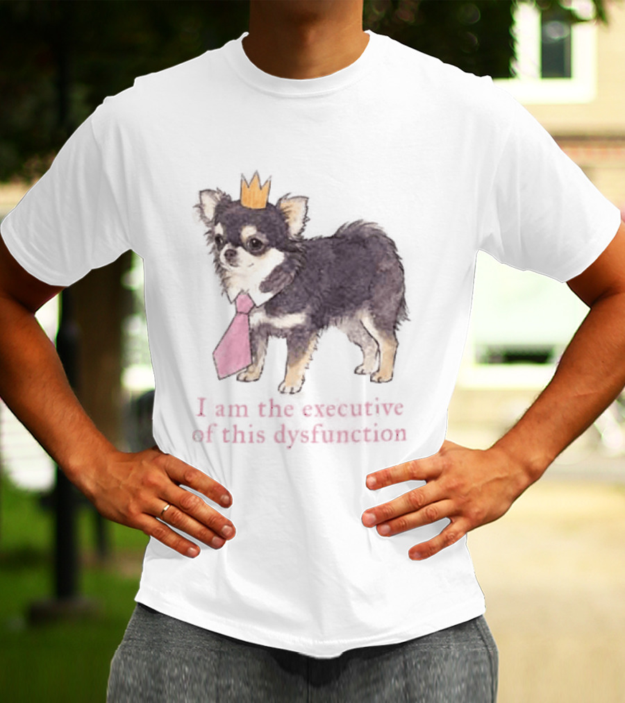Paris Hilton ADHD I Am The Executive Of This Dysfunction Dog Crowned Chihuahua Pink Tie T-Shirt