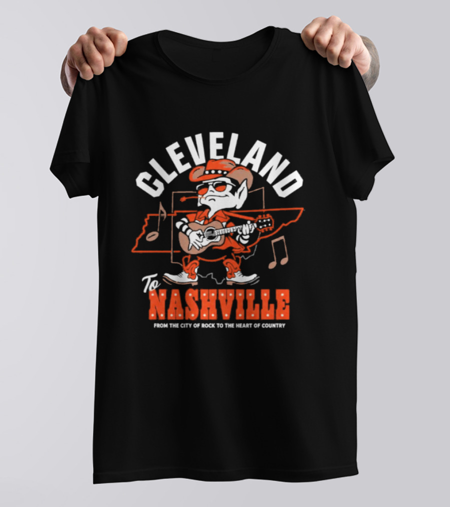 Cleveland To Nashville From The City Of Rock To The Heart Of Country T-Shirt